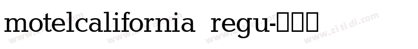 motelcalifornia regu字体转换